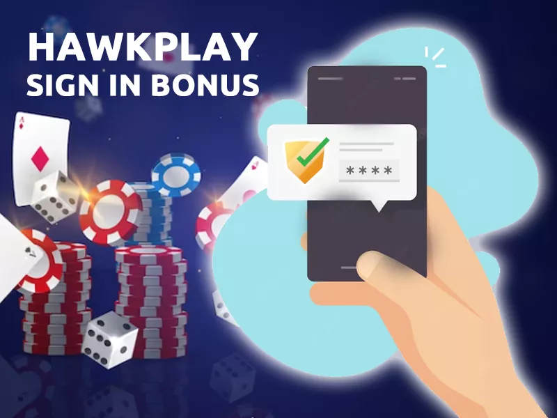 Hawkplay - Sign In Bonus - Hawkplay Casino