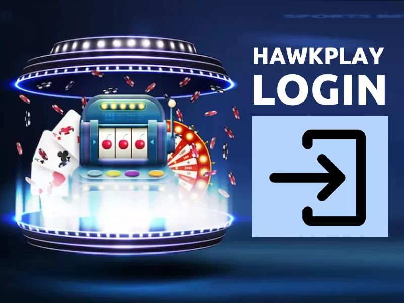 Complete Guide of 9 Defferent Hawkplay Login Pages - Hawkplay