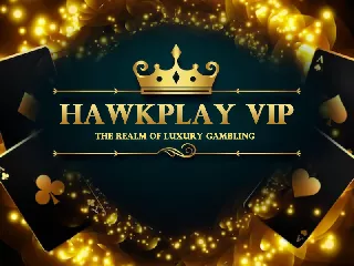 Hawkplay VIP Membership: The Path to Luxury Gambling