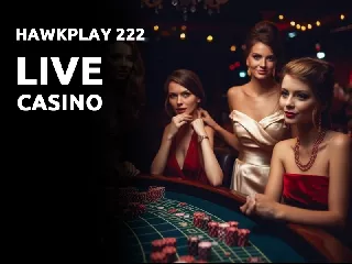 Hawkplay 222 Login Guide: Live Casino Games