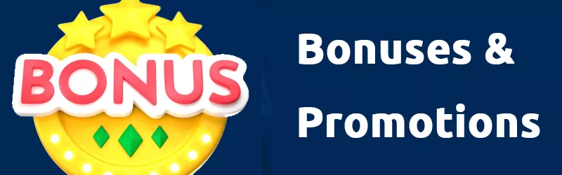 Bonuses and Promotions