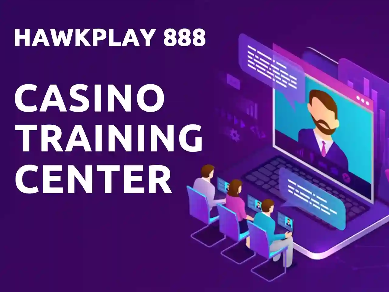 Hawkplay 888 Casino Training Center - Hawkplay