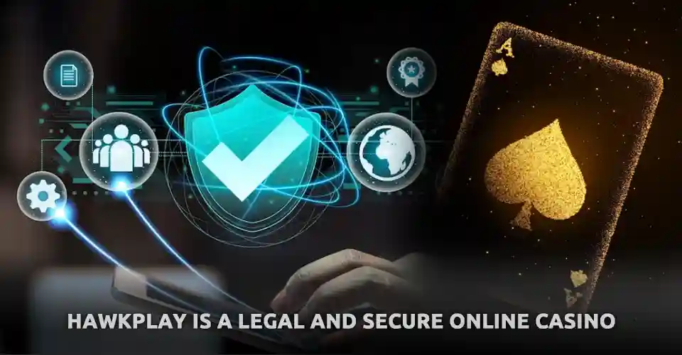 Hawkplay is a legal and secure online casino