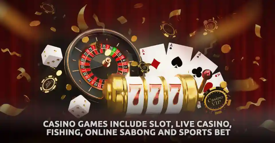 Casino games include slot, live casino, fishing, online sabong and sports bet